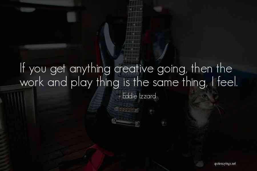 Vario Xe Quotes By Eddie Izzard Vario Xe Quotes By Eddie Izzard