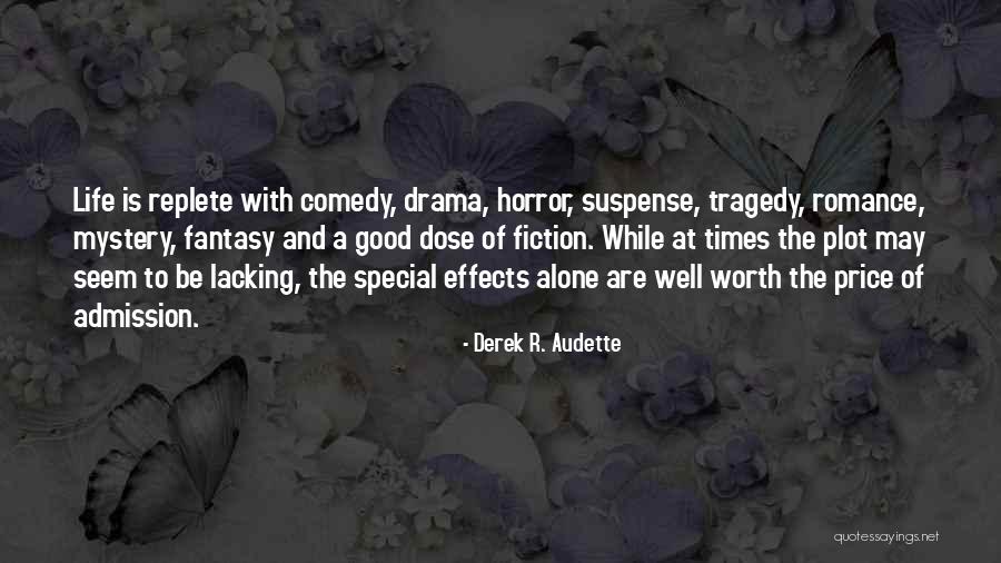 Varios Quotes By Derek R. Audette Varios Quotes By Derek R. Audette
