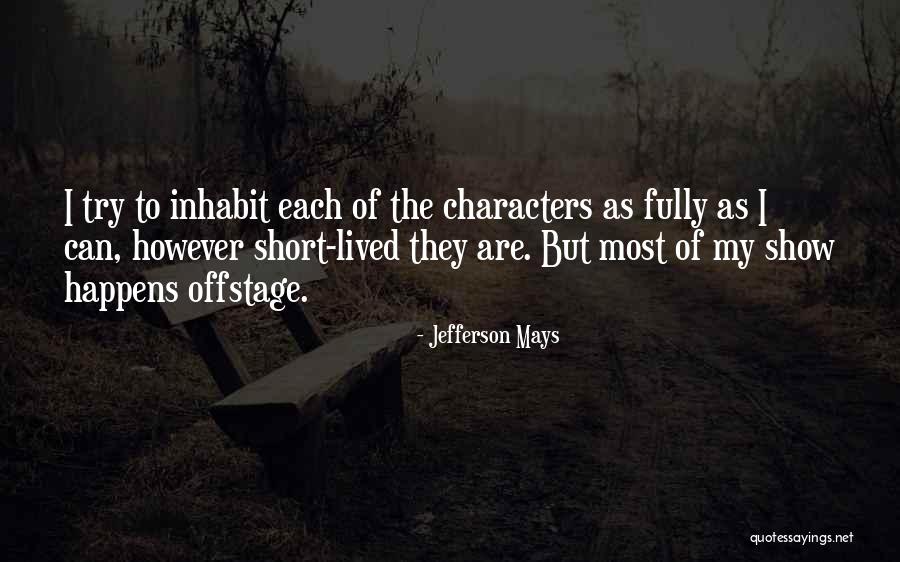 Various Inspiring Quotes By Jefferson Mays Various Inspiring Quotes By Jefferson Mays