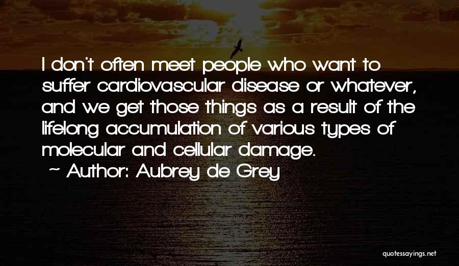 Various Types Of Quotes By Aubrey De Grey