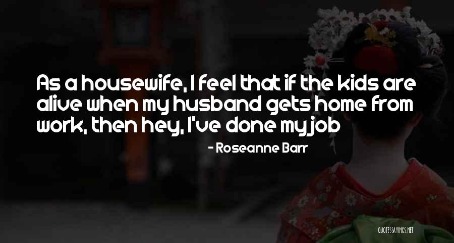 Varis Body Quotes By Roseanne Barr Varis Body Quotes By Roseanne Barr