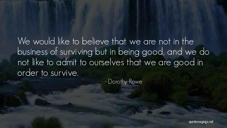 Varisi Quotes By Dorothy Rowe Varisi Quotes By Dorothy Rowe