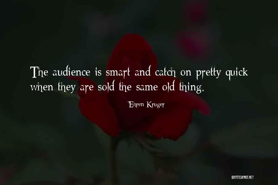 Varities Quotes By Ehren Kruger Varities Quotes By Ehren Kruger