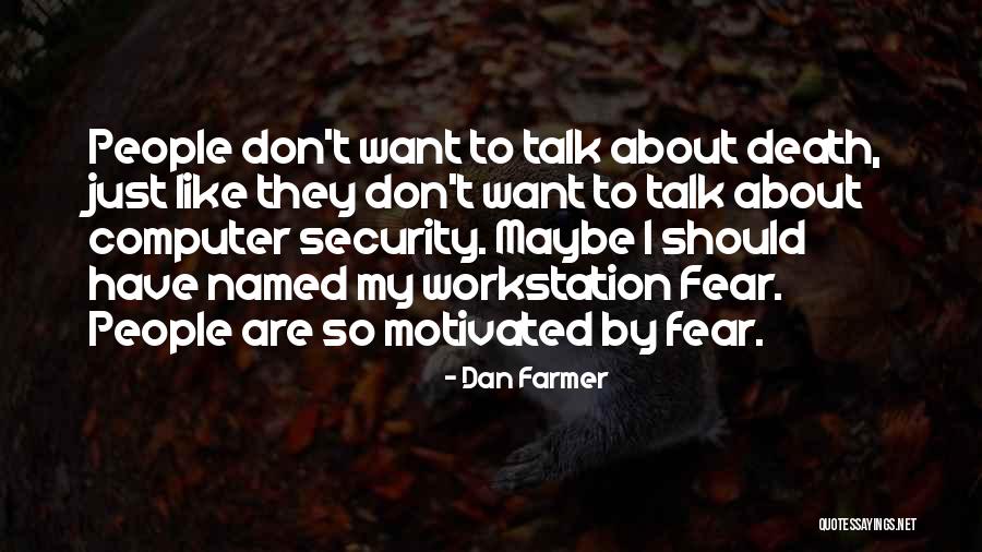 Varjenje Quotes By Dan Farmer Varjenje Quotes By Dan Farmer