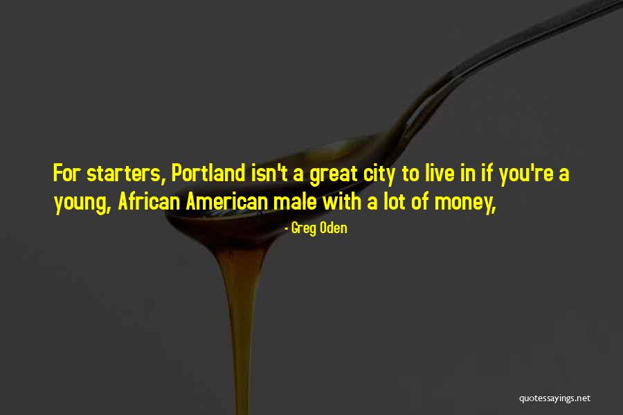 Varnas And Jatis Quotes By Greg Oden Varnas And Jatis Quotes By Greg Oden