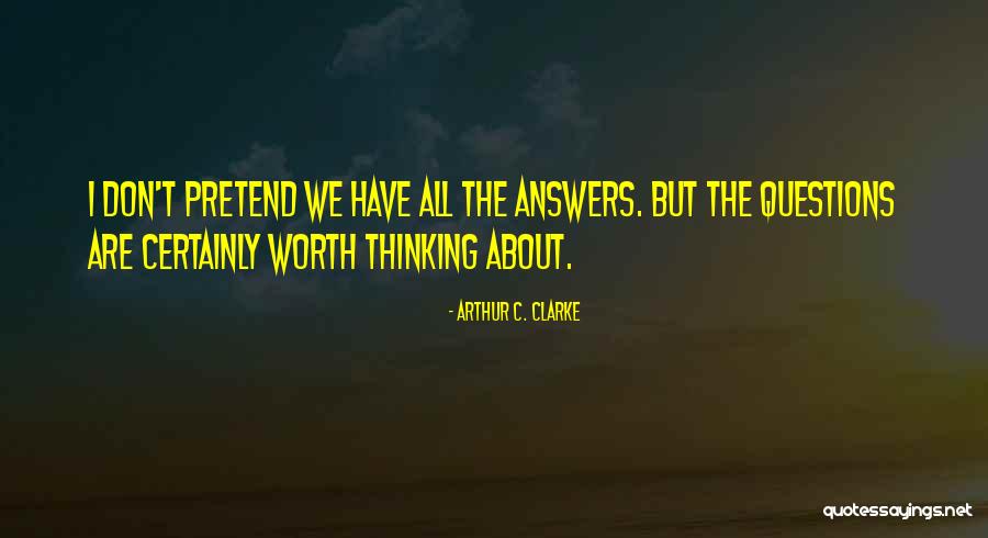 Varners Farm Quotes By Arthur C. Clarke Varners Farm Quotes By Arthur C. Clarke