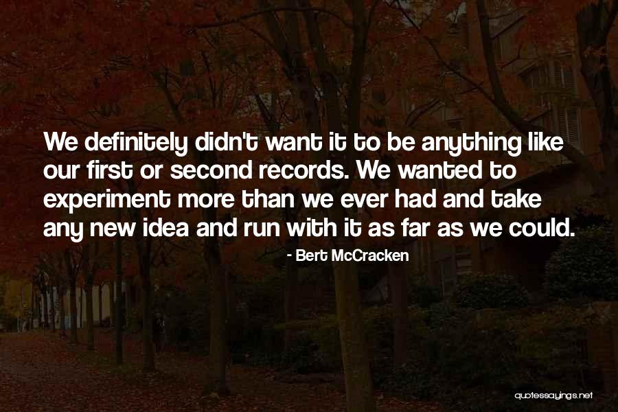 Varnika Quotes By Bert McCracken Varnika Quotes By Bert McCracken