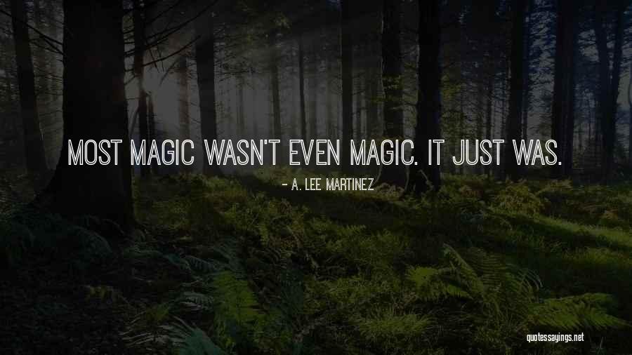 Varolan Nasil Quotes By A. Lee Martinez Varolan Nasil Quotes By A. Lee Martinez