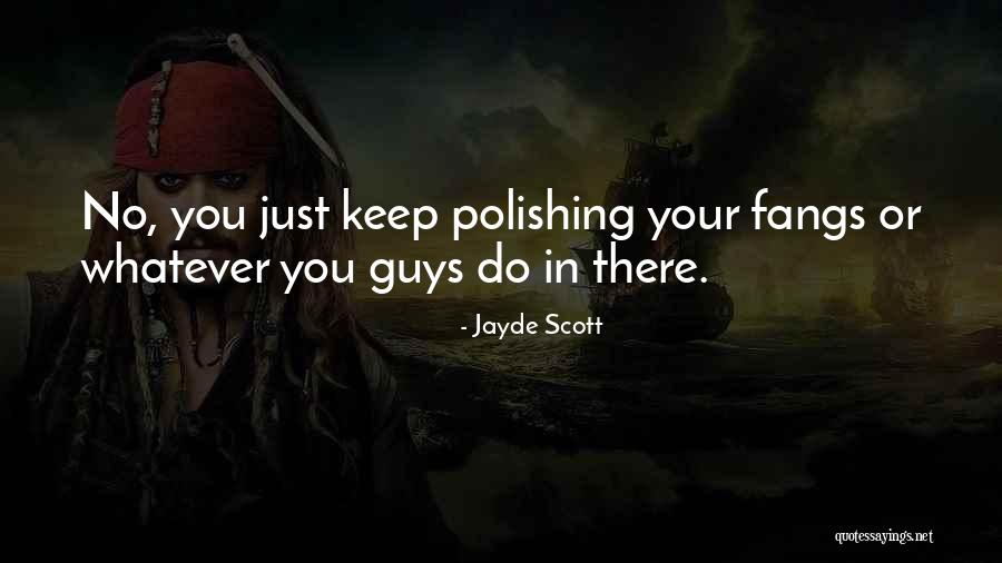 Varolmak Quotes By Jayde Scott