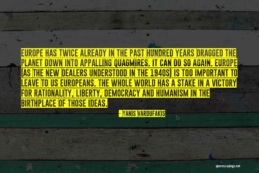 Varoufakis Yanis Quotes By Yanis Varoufakis Varoufakis Yanis Quotes By Yanis Varoufakis