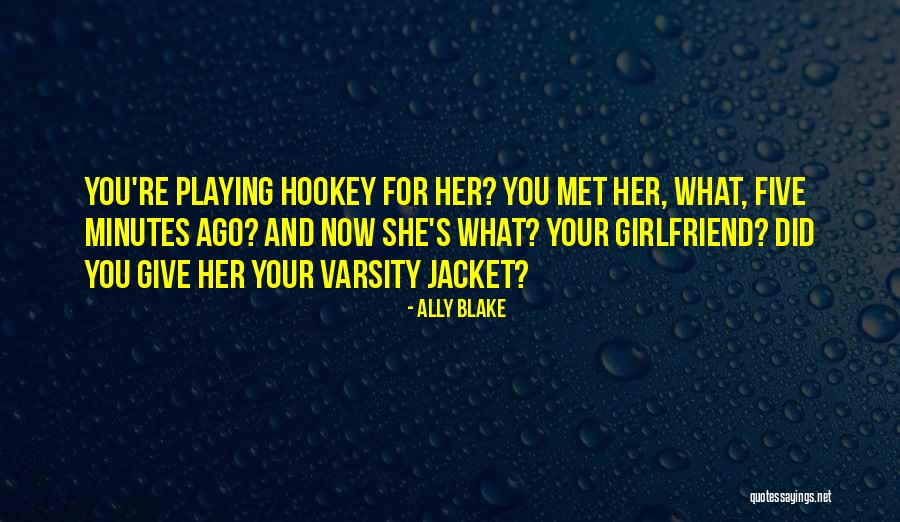 Varsity Quotes By Ally Blake Varsity Quotes By Ally Blake