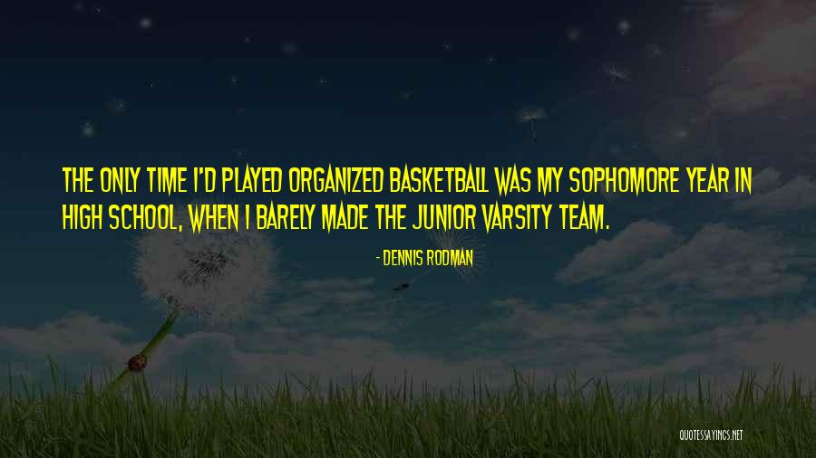 Varsity Quotes By Dennis Rodman Varsity Quotes By Dennis Rodman