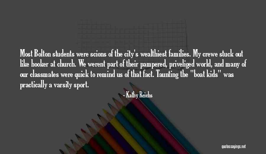 Varsity Quotes By Kathy Reichs Varsity Quotes By Kathy Reichs