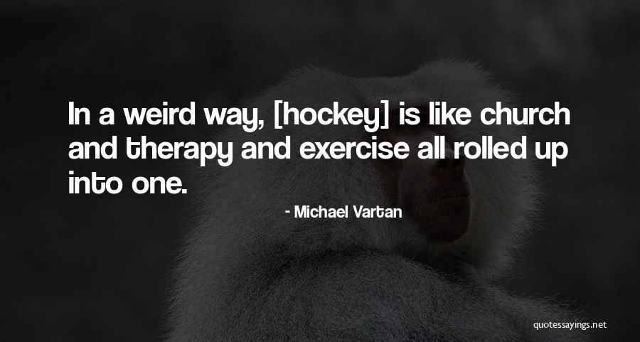 Vartan Quotes By Michael Vartan