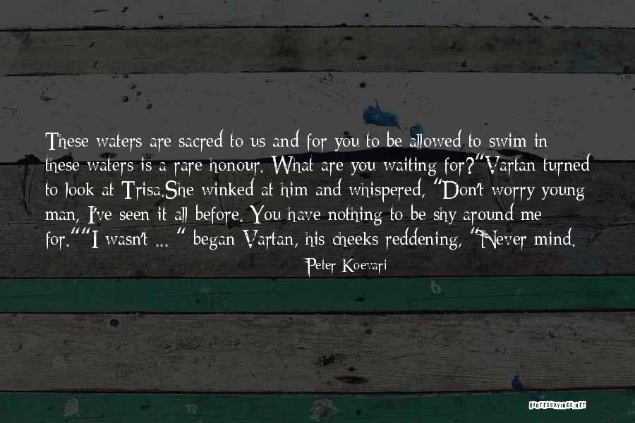 Vartan Quotes By Peter Koevari