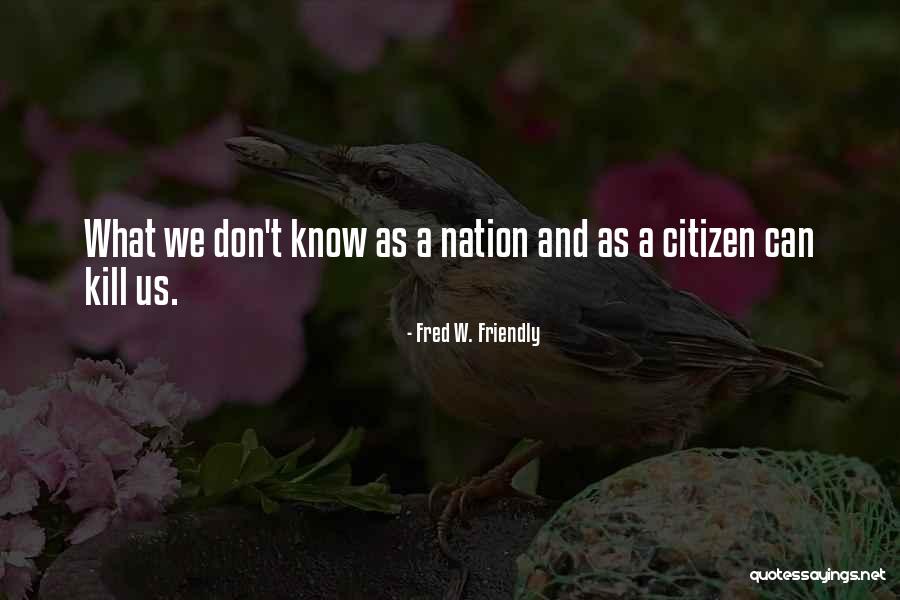 Vartia Market Quotes By Fred W. Friendly Vartia Market Quotes By Fred W. Friendly