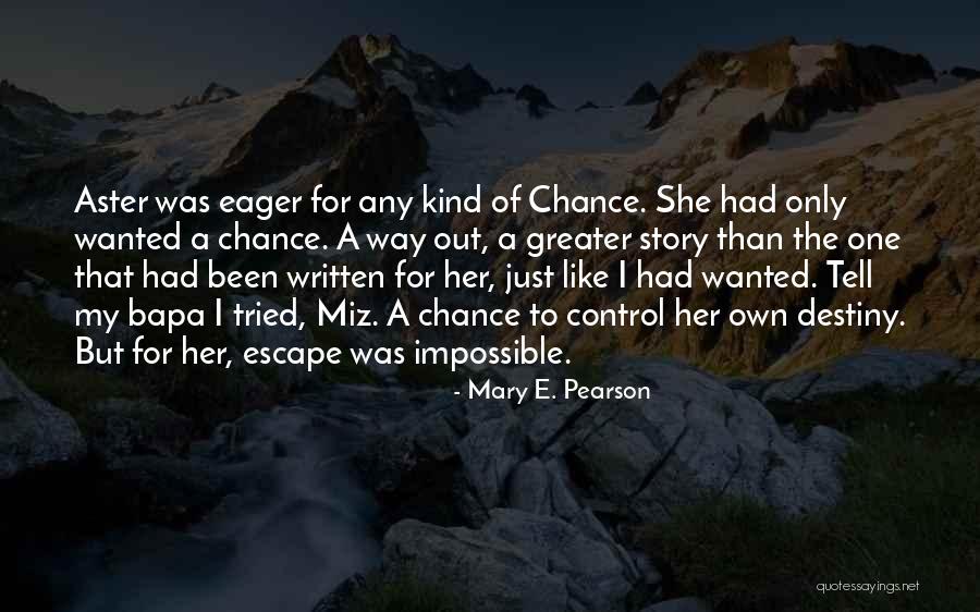 Vartusha Quotes By Mary E. Pearson Vartusha Quotes By Mary E. Pearson