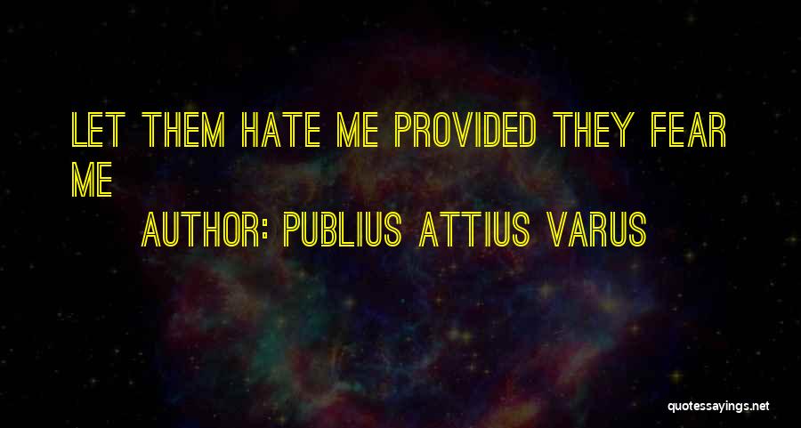 Varus Quotes By Publius Attius Varus