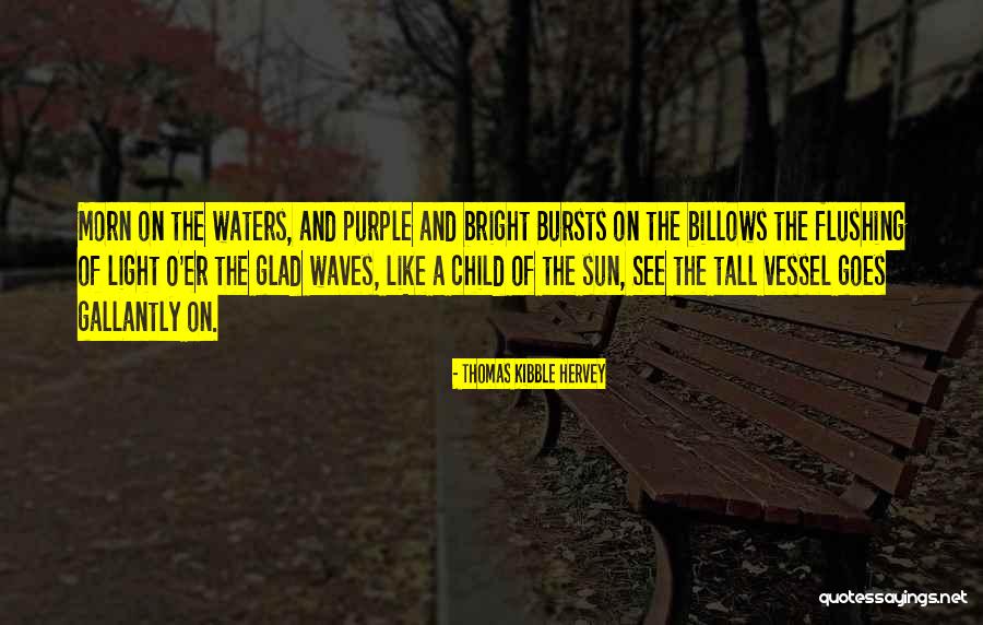 Varvara Gracheva Quotes By Thomas Kibble Hervey