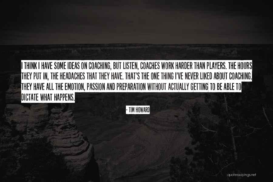 Vasal Deszka Quotes By Tim Howard Vasal Deszka Quotes By Tim Howard