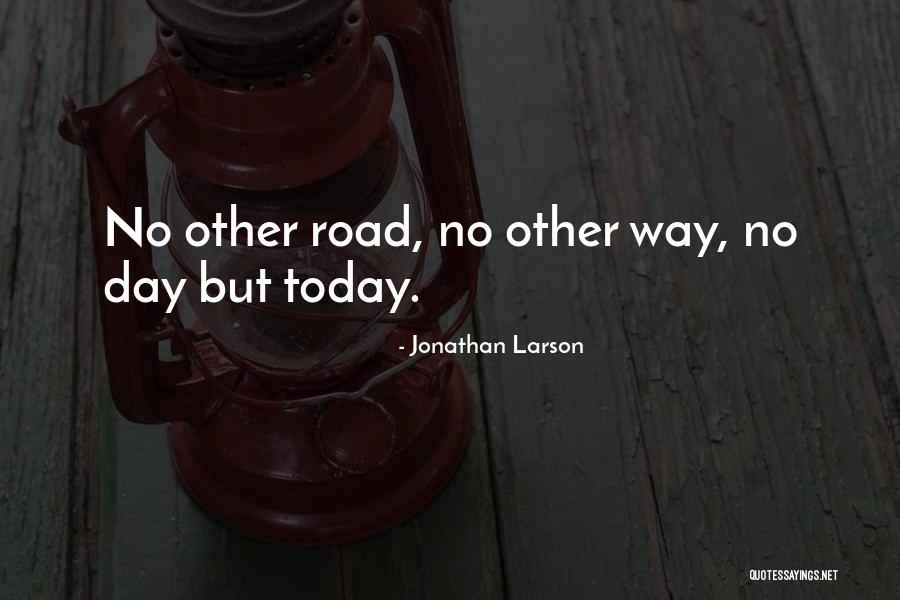 Vasaras Sporta Quotes By Jonathan Larson Vasaras Sporta Quotes By Jonathan Larson