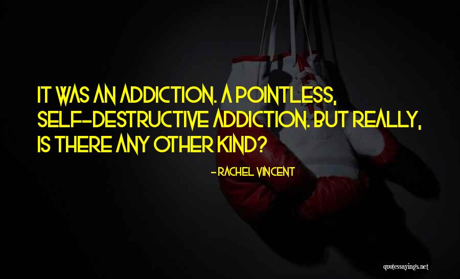 Vasconcelos Lopes Quotes By Rachel Vincent Vasconcelos Lopes Quotes By Rachel Vincent