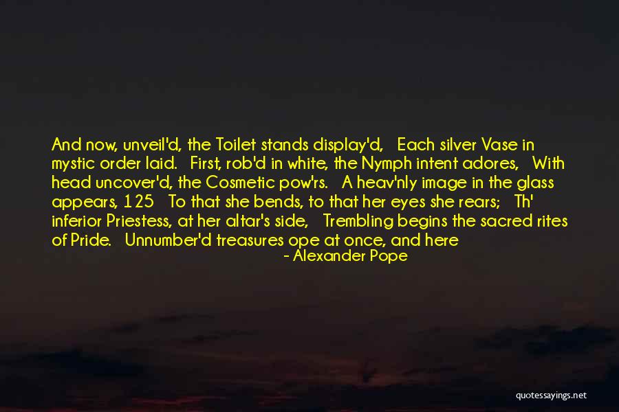 Vase Quotes By Alexander Pope Vase Quotes By Alexander Pope