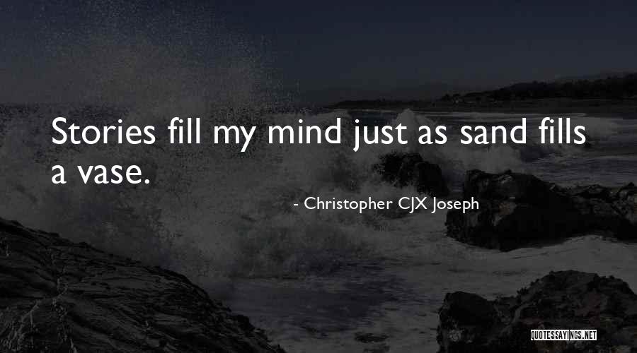 Vase Quotes By Christopher CJX Joseph Vase Quotes By Christopher CJX Joseph