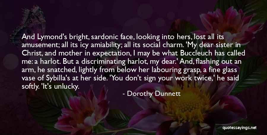 Vase Quotes By Dorothy Dunnett Vase Quotes By Dorothy Dunnett