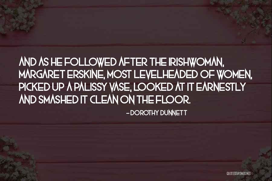Vase Quotes By Dorothy Dunnett Vase Quotes By Dorothy Dunnett