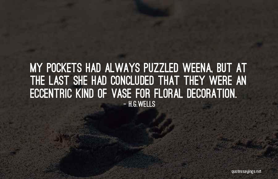 Vase Quotes By H.G.Wells Vase Quotes By H.G.Wells