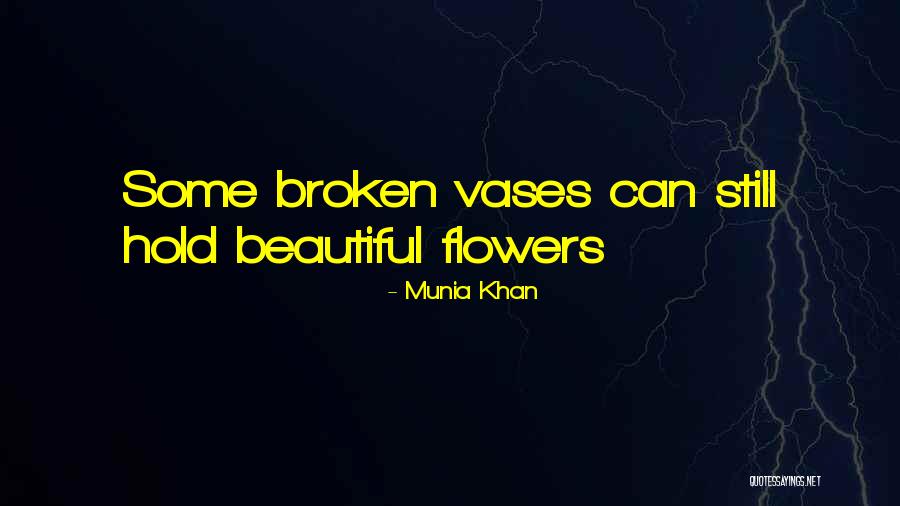 Vase Quotes By Munia Khan Vase Quotes By Munia Khan
