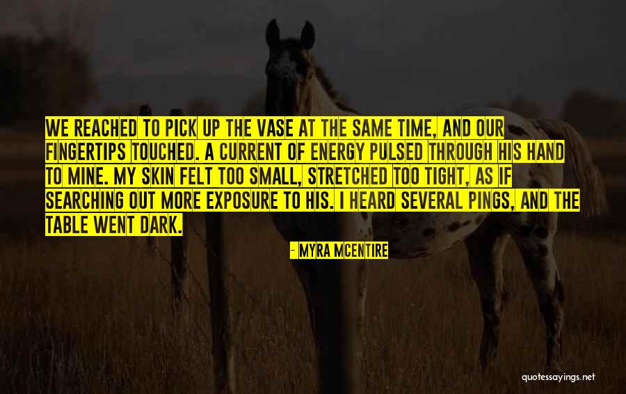 Vase Quotes By Myra McEntire Vase Quotes By Myra McEntire