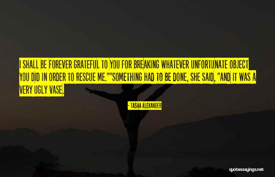 Vase Quotes By Tasha Alexander Vase Quotes By Tasha Alexander