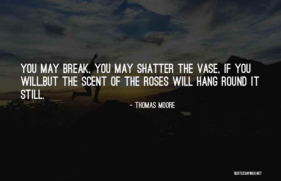 Vase Quotes By Thomas Moore Vase Quotes By Thomas Moore