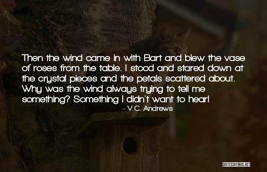 Vase Quotes By V.C. Andrews Vase Quotes By V.C. Andrews