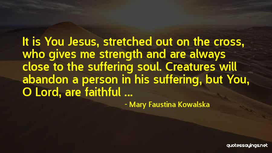 Vasele Liberiene Quotes By Mary Faustina Kowalska Vasele Liberiene Quotes By Mary Faustina Kowalska