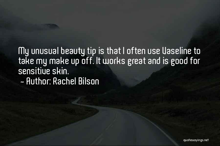 Vaseline Quotes By Rachel Bilson