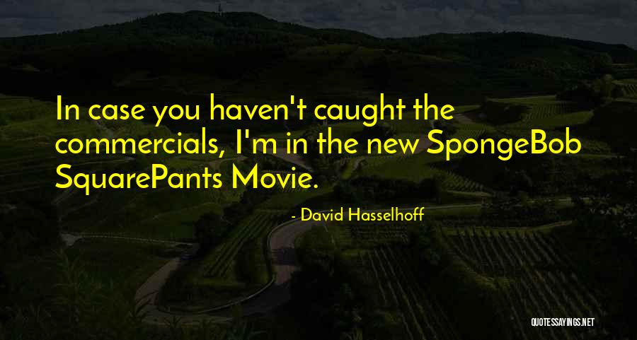 Vasilii Kamotskii Quotes By David Hasselhoff Vasilii Kamotskii Quotes By David Hasselhoff