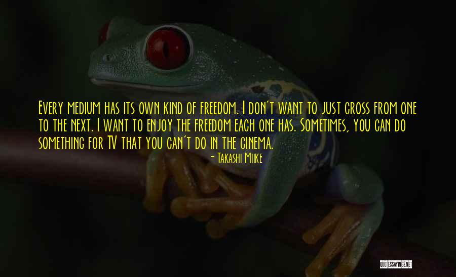 Vasilisa Volodina Quotes By Takashi Miike Vasilisa Volodina Quotes By Takashi Miike