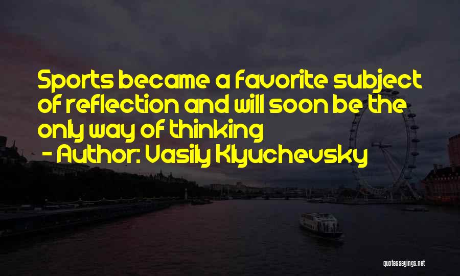 Vasily Klyuchevsky Quotes 532582