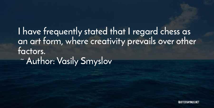 Vasily Smyslov Quotes 798262