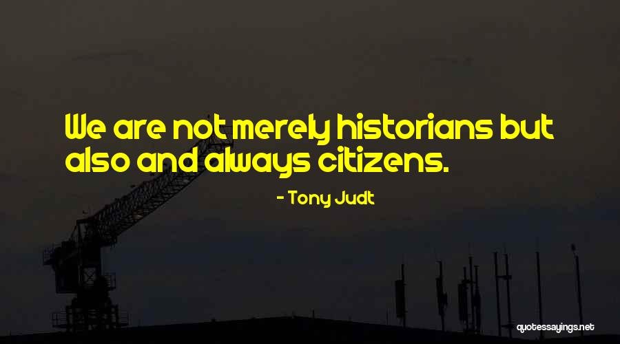 Vasireddy Venkatadri Quotes By Tony Judt Vasireddy Venkatadri Quotes By Tony Judt