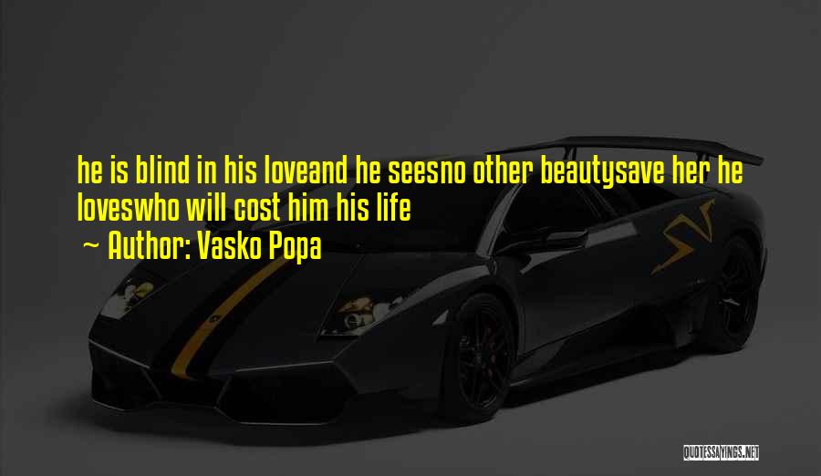 Vasko Popa Quotes 1458377