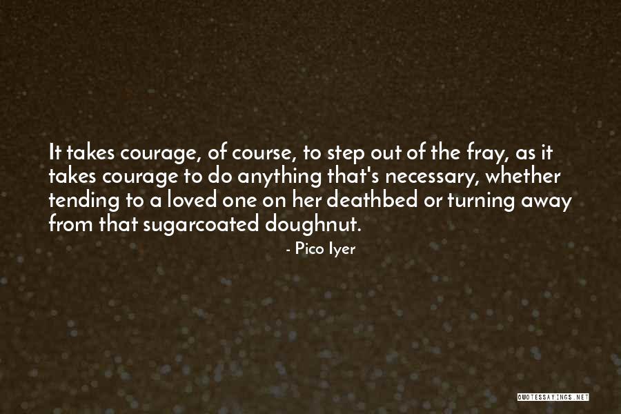 Vaskrsenje Isusa Quotes By Pico Iyer Vaskrsenje Isusa Quotes By Pico Iyer
