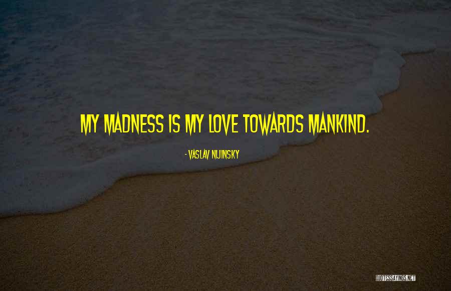 Vaslav Nijinsky Quotes 1198640 Vaslav Nijinsky Quotes 1198640