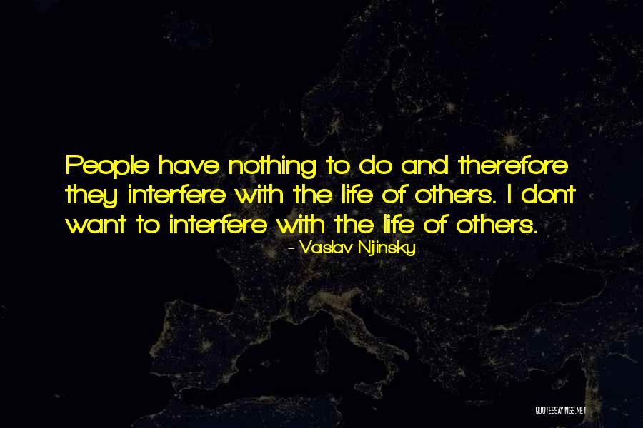 Vaslav Nijinsky Quotes 2093434 Vaslav Nijinsky Quotes 2093434