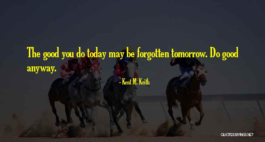 Vasos Vacios Quotes By Kent M. Keith Vasos Vacios Quotes By Kent M. Keith