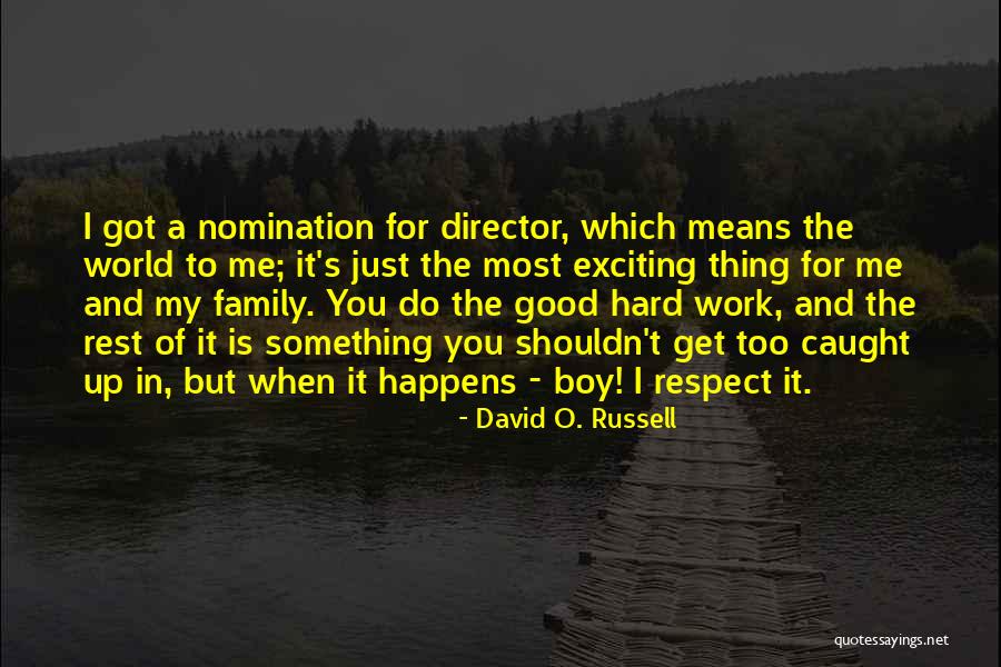 Vasques Mufflers Quotes By David O. Russell Vasques Mufflers Quotes By David O. Russell