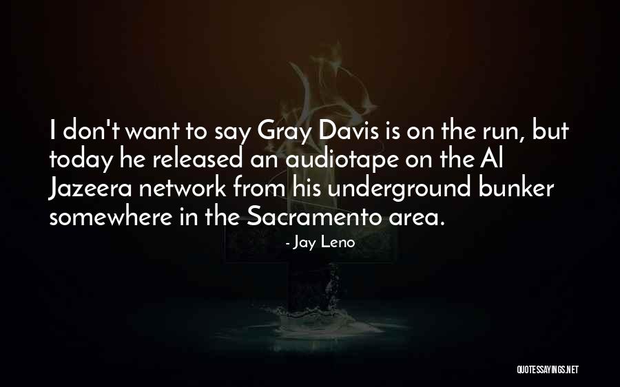 Vasquez De Coronado Quotes By Jay Leno Vasquez De Coronado Quotes By Jay Leno